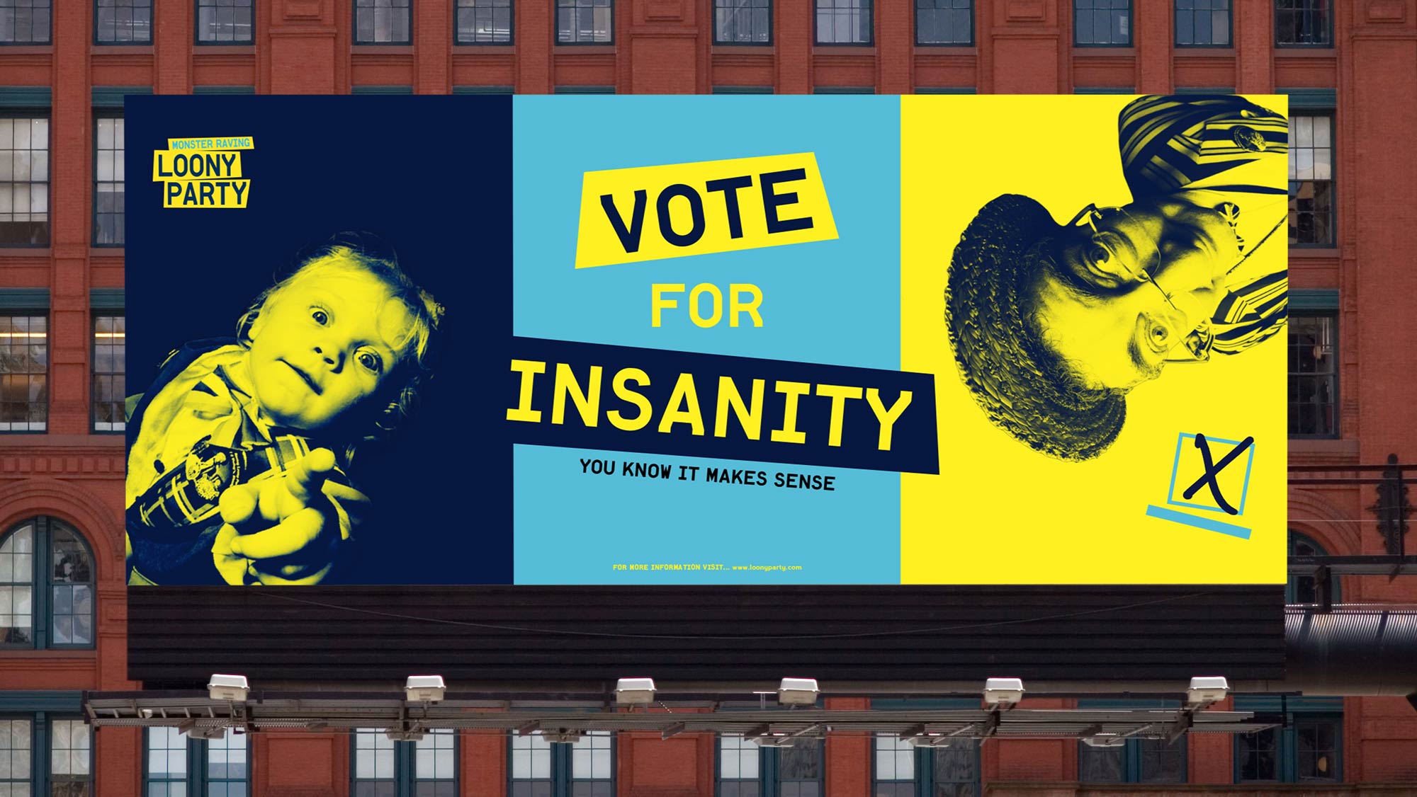 Vote for Insanity, you know it makes sense
